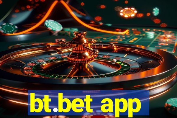 bt.bet app